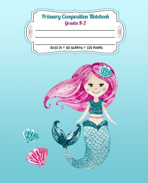 Primary Composition Notebook Grades K-2: Story Paper Journal Dashed Midline And Picture Space Exercise Book - Ocean Design (Mermaid Series)