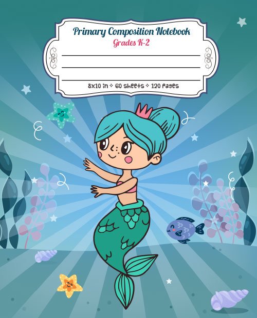 Princess Mermaid in the Ocean - Primary Composition Notebook Grades K-2 - Story Paper Journal with Dashed Midline and Picture Space