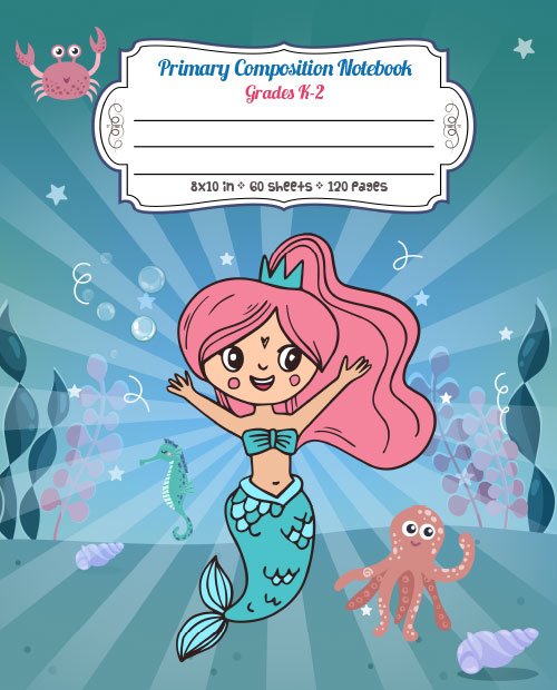 Happy Mermaid and Octopus - Primary Composition Notebook Grades K-2 - Full Page Handwriting Practice Paper with Dashed Midline