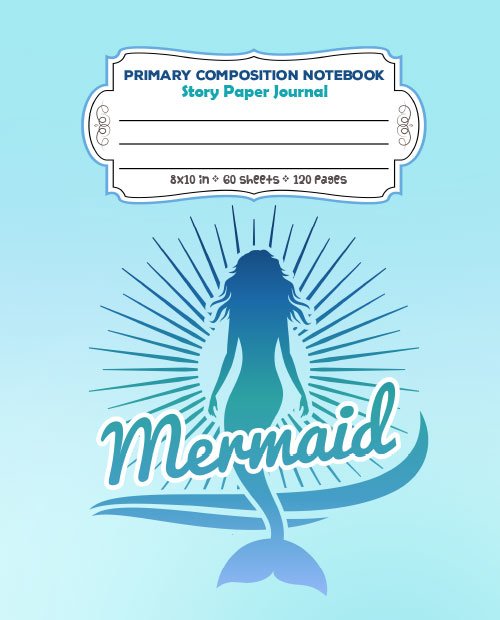 Sunny Blue Design - Primary Composition Notebook Story Paper Journal Mermaid - Full Page Handwriting Practice Paper with Dashed Midline