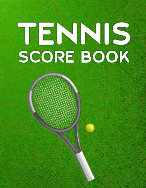 Tennis Score Book: Game Record Keeper for Singles or Doubles Play | Tennis Racket and Ball on Grass