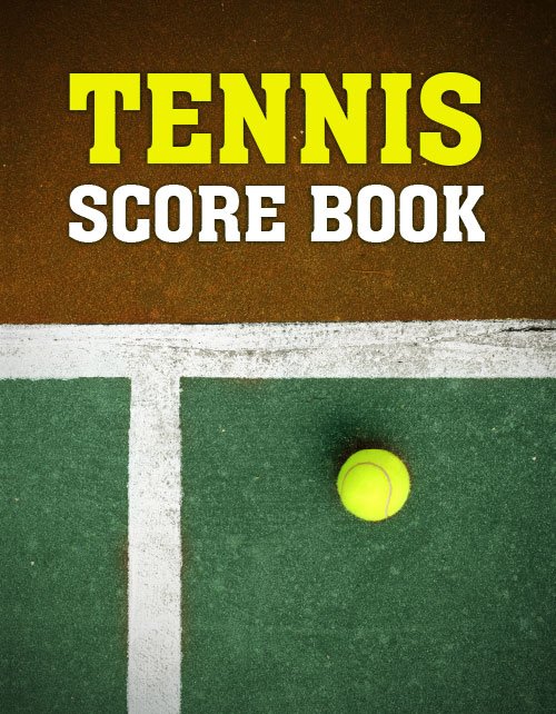 Tennis Score Book: Game Record Keeper for Singles or Doubles Play | Tennis Ball on Clay and Green Court
