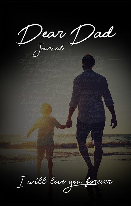 Dear Dad Journal - Grieving and Processing the Death of a Father
