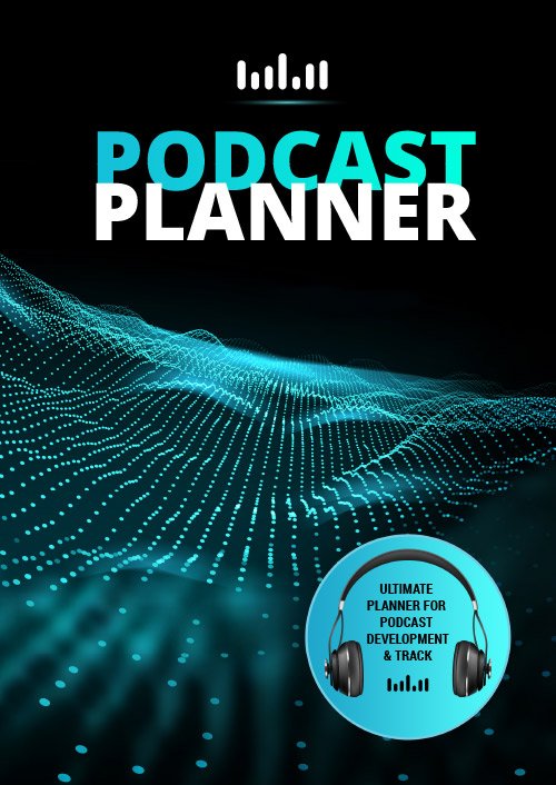 Podcast Planner: A Journal for Planning the Perfect Podcast | Black and Green Design (Successful Podcast Launch)