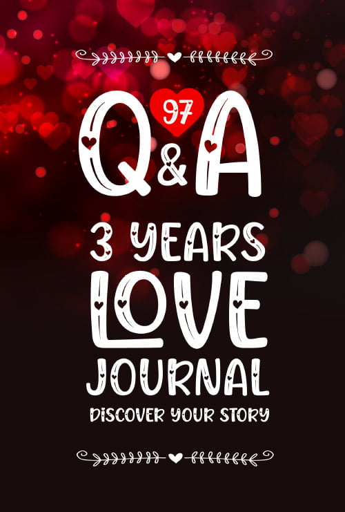 97 Q&A Love Journal: 3 Years Couple Exploration Journal | Elegant Red and Black Design with Hearts (Memory Journal for Couples)