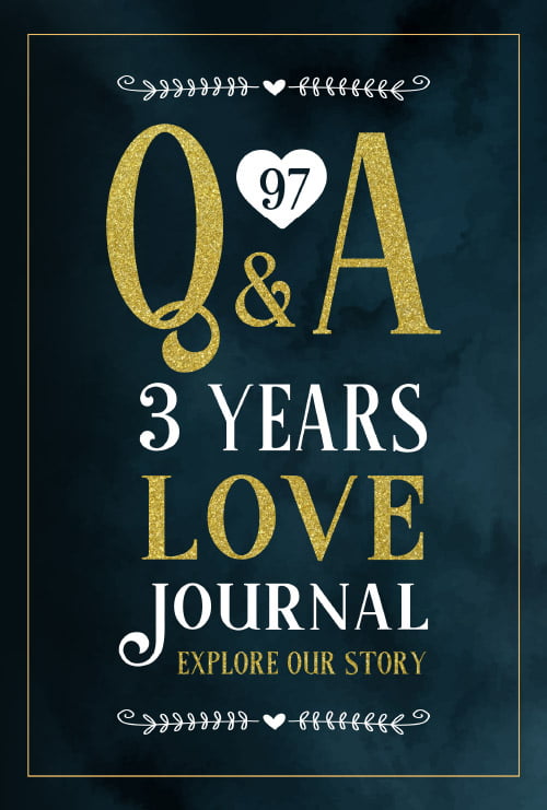 97 Q&A 3 Years Love Journal: Explore Our Story | Elegant Gold Design (Memory Journal for Couples)