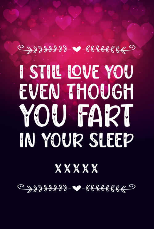 I Still LOVE You Even Though You Fart In Your Sleep: 97 Questions For Loving Couples Journal (Fun Valentine Day Journals)