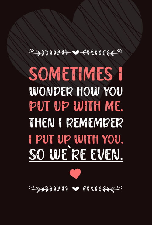 Sometimes I Wonder How You Put Up With Me. Then I Remember I Put Up With You. So We're Even: 97 Questions For Loving Couples Journal (Fun Valentine Day Journals)