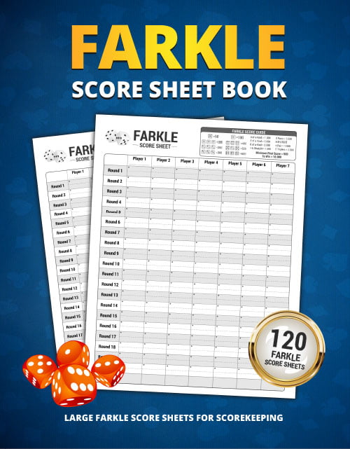 Farkle Score Sheet Book: 120 Large Score Sheets For Scorekeeping | Personal Farkle Dice Game Record Keeper Book (Farkle Score Record)