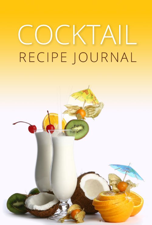 Cocktail Recipe Record Keeping: 100 pages Your Custom Mixed Drink Recipe Book (Cocktail Mixologist Notebook)