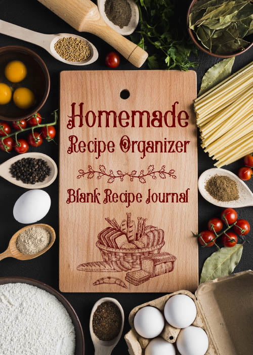 Homemade Recipe Organizer: A Blank Recipe Book for Your Family's Culinary Adventures